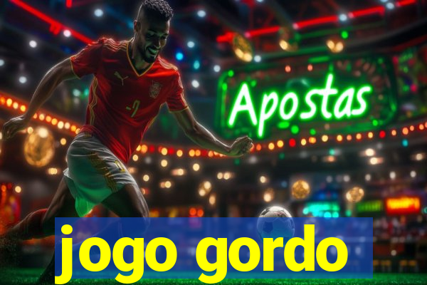 jogo gordo